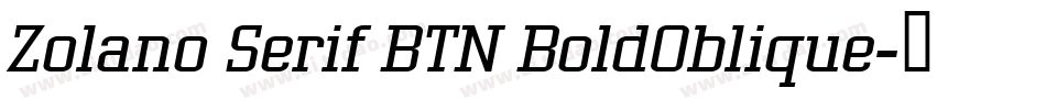 Zolano Serif BTN BoldOblique字体转换
